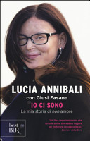 Copertina  Io ci sono : la mia storia di non amore