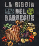 Copertina  La bibbia del barbecue : anche per chi non mangia carne