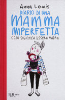 Copertina  Diario di una mamma imperfetta : cosa significa essere madre