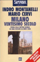 Copertina  Milano ventesimo secolo : storia della capitale morale da Bava Beccaris all'anno 2000