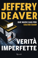 Copertina  Verità imperfette : due nuovi casi per Colter Shaw