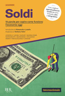 Copertina  Soldi : 10 parole per capire come funziona l'economia oggi
