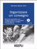 Copertina  Organizzare un convegno : manuale operativo per l'organizzatore di convegni : pianificazione, budget e modulistica