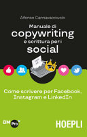 Copertina  Manuale di copywriting e scrittura per i social : come scrivere per Facebook, Instagram e LinkedIn