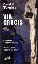 Copertina  Via Crucis : cammino verso la vita : da una chiesta esperta nel partire