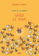 Copertina  Gallo ci cova : storie di un pollaio