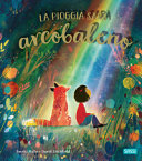 Copertina  La pioggia sarà arcobaleno