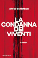 Copertina  La condanna dei viventi : romanzo