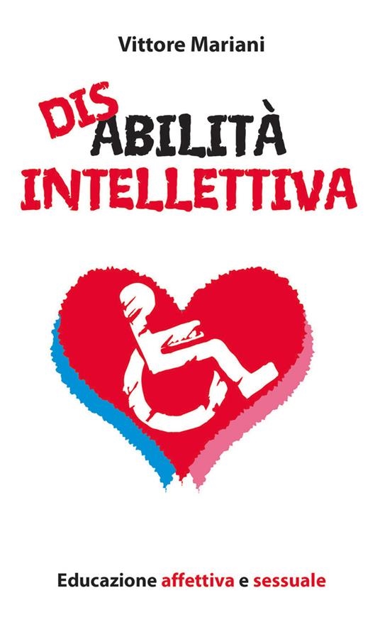 copertina Disabilità intellettiva : educazione affettiva e sessuale