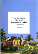 Copertina  Le nostre radici : racconti
