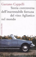 Copertina  Storia controversa dell'inarrestabile fortuna del vino Aglianico nel mondo