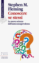 Copertina  Conoscere se stessi : la nuova scienza dell'autoconsapevolezza