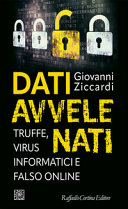 Copertina  Dati avvelenati : truffe, virus informatici e falso online