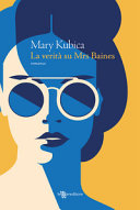 Copertina  La verità su Mrs Baines : romanzo
