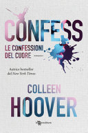 Copertina  Confess : Le confessioni del cuore : romanzo