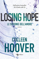 Copertina  Losing hope : Le sintonie dell'amore : romanzo