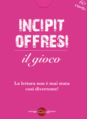 Copertina  Incipit offresi : il gioco : la lettura non è mai stata così divertente [gioco]