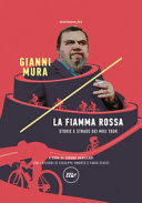 Copertina  La fiamma rossa : storie e strade dei miei tour