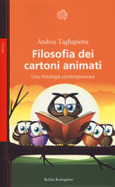 Copertina  Filosofia dei cartoni animati : una mitologia contemporanea