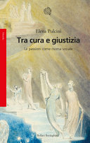 Copertina  Tra cura e giustizia : le passioni come risorsa sociale