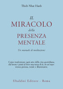 Copertina  Il miracolo della presenza mentale : un manuale di meditazione