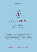 Copertina  La via della liberazione : saggi e discorsi sull'autotrasformazione