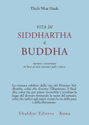 Copertina  Vita di Siddhartha il Buddha : narrata e ricostruita in base ai testi canonici pali e cinesi