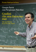 Copertina  Gradini che non finiscono mai : vita quotidiana di un premio Nobel