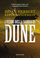 Copertina  I vermi della sabbia di Dune : romanzo