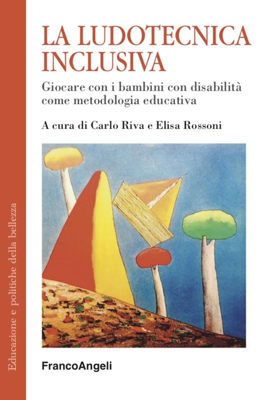 copertina La ludotecnica inclusiva : giocare con i bambini con disabilità come metodologia educativa