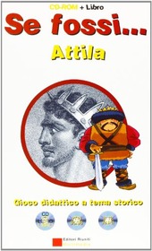Copertina  Se fossi... Attila : gioco didattico a tema storico
