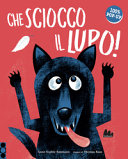 Copertina  Che sciocco il lupo!