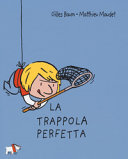 Copertina  La trappola perfetta