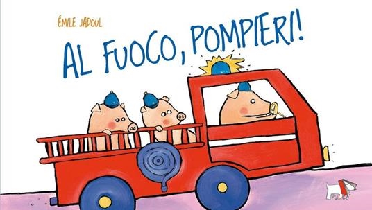 copertina Al fuoco, pompieri!