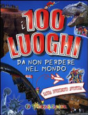 Copertina  I 100 luoghi da non perdere nel mondo