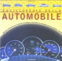 Copertina  Enciclopedia della automobile : dall'auto artigianale alla rivoluzione tecnologica: l'evoluzione di un'industria che ha cambiato il mondo