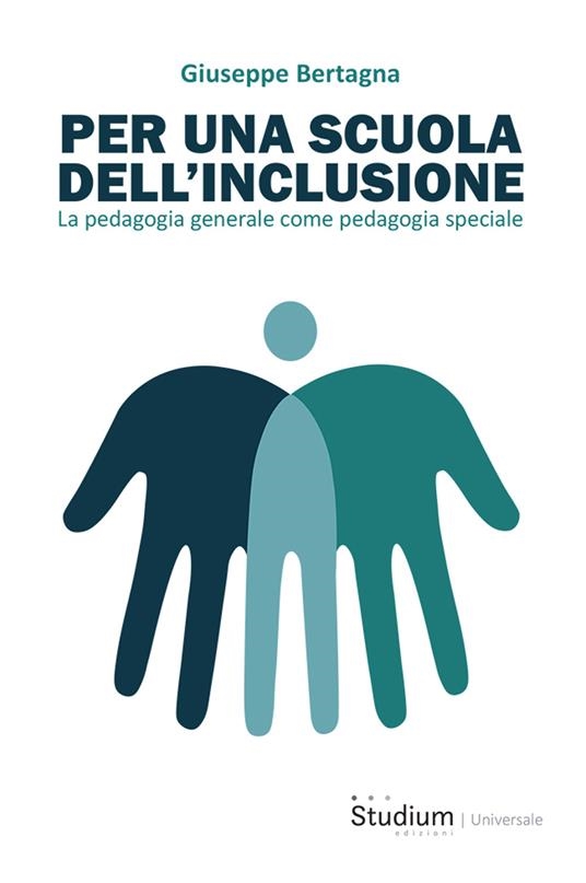 copertina Per una scuola dell'inclusione : la pedagogia generale come pedagogia speciale