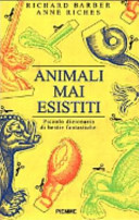 Copertina  Animali mai esistiti : piccolo dizionario di bestie fantastiche