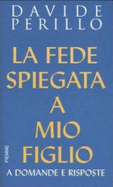 Copertina  La fede spiegata a mio figlio : a domande e risposte