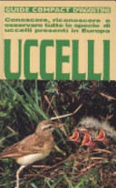 Copertina  Uccelli : conoscere, riconoscere e osservare tutte le specie di uccelli presenti in Europa