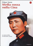 Copertina  Stella rossa sulla Cina : storia della rivoluzione cinese