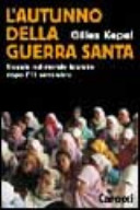 Copertina  L'autunno della guerra santa : viaggio nel mondo islamico dopo l'11 settembre