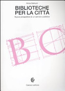 Copertina  Biblioteche per la città : nuove prospettive di un servizio pubblico