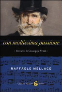 Copertina  Con moltissima passione : ritratto di Giuseppe Verdi