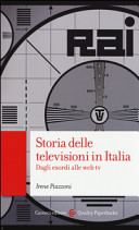 Copertina  Storia delle televisioni in Italia : dagli esordi alle web tv