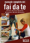 Copertina  Manuale completo del fai da te : muratura, idraulica, elettricità, falegnameria, giardino, automobile   