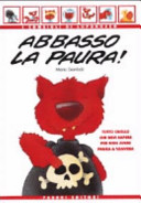 Copertina  Abbasso la paura! : tutto quello che devi sapere per non avere paura a vanvera
