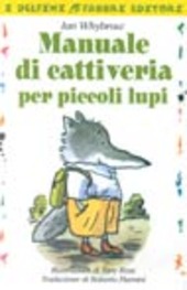 Copertina  Manuale di cattiveria per piccoli lupi