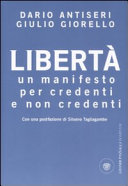 Copertina  Libertà : un manifesto per credenti e non credenti