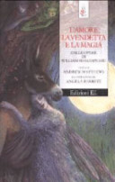 Copertina  L'amore, la vendetta e la magia : dalle opere di William Shakespeare ; testi di Andrew Matthews ; traduzione di Paola Mazzarelli ; illustrazioni di Angela Barrett   